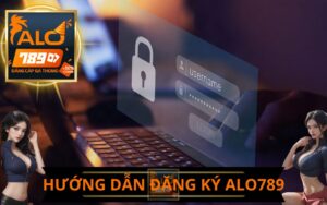 ĐĂNG KÝ TÀI KHOẢN ALO789
