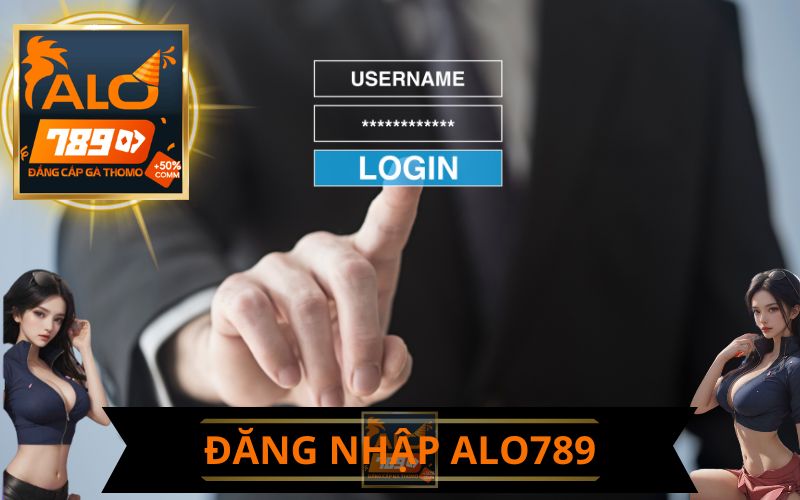 ĐĂNG NHẬP ALO789